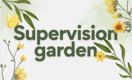 Supervision garden Supervision garden